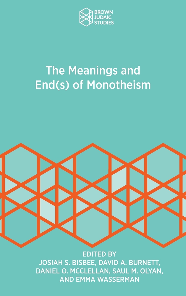 The Meanings and End(s) of Monotheism cover