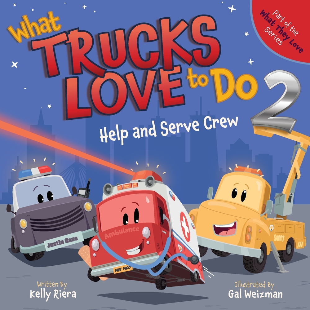 What Trucks Love to Do 2: Help and Serve Crew cover