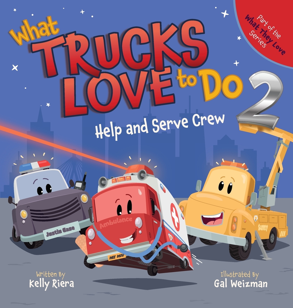 What Trucks Love to Do 2: Help and Serve Crew cover