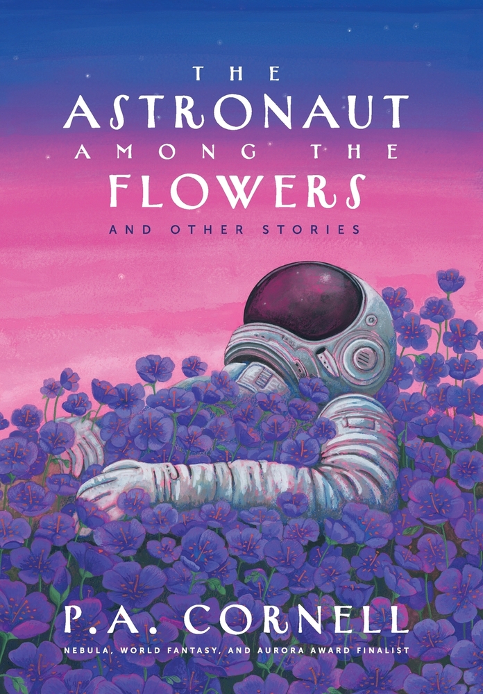 The Astronaut Among the Flowers: And Other Stories cover