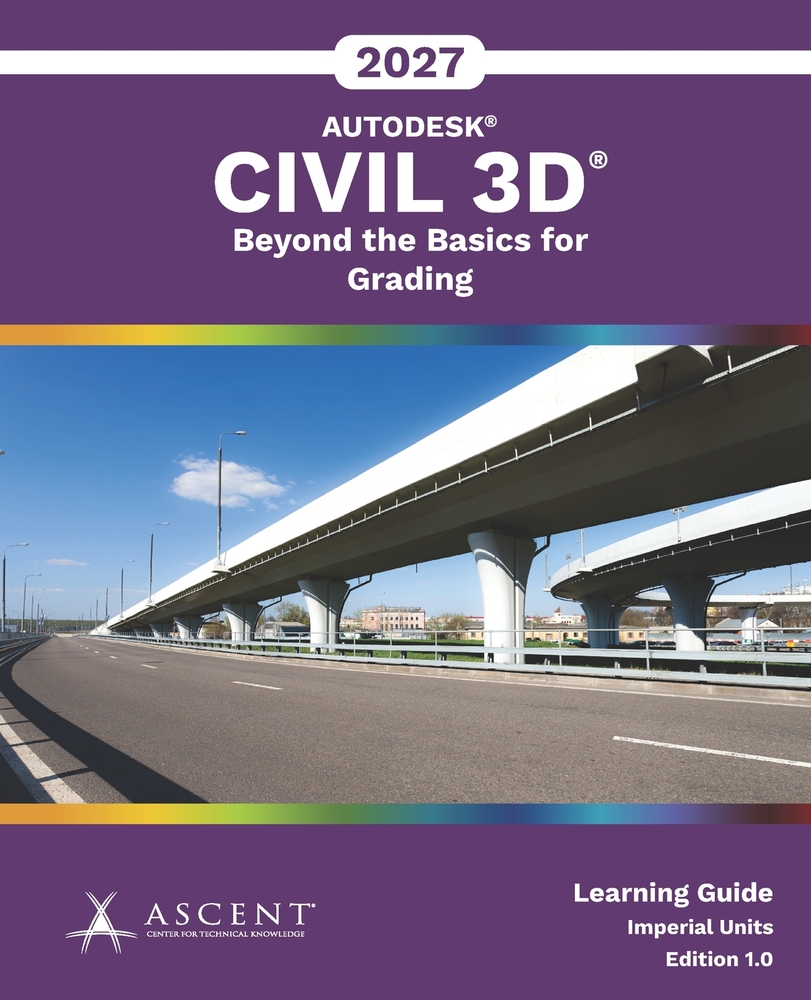 Autodesk Civil 3D 2027: Beyond the Basics for Grading (Imperial Units) cover