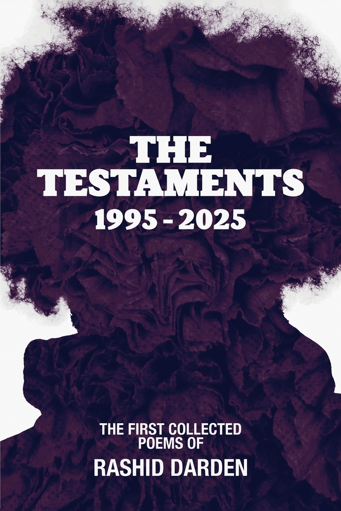 The Testaments 1995-2025: The First Collected Poems of Rashid Darden cover
