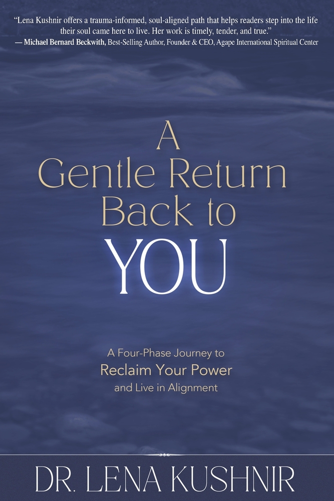 A Gentle Return Back to You: A Four-Phase Journey to Reclaim Your Power and Live in Alignment cover
