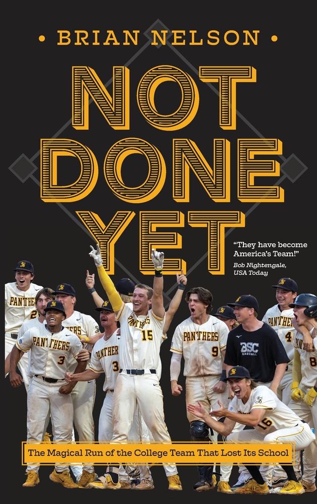 Not Done Yet: The Magical Run of the College Team That Lost Its School cover