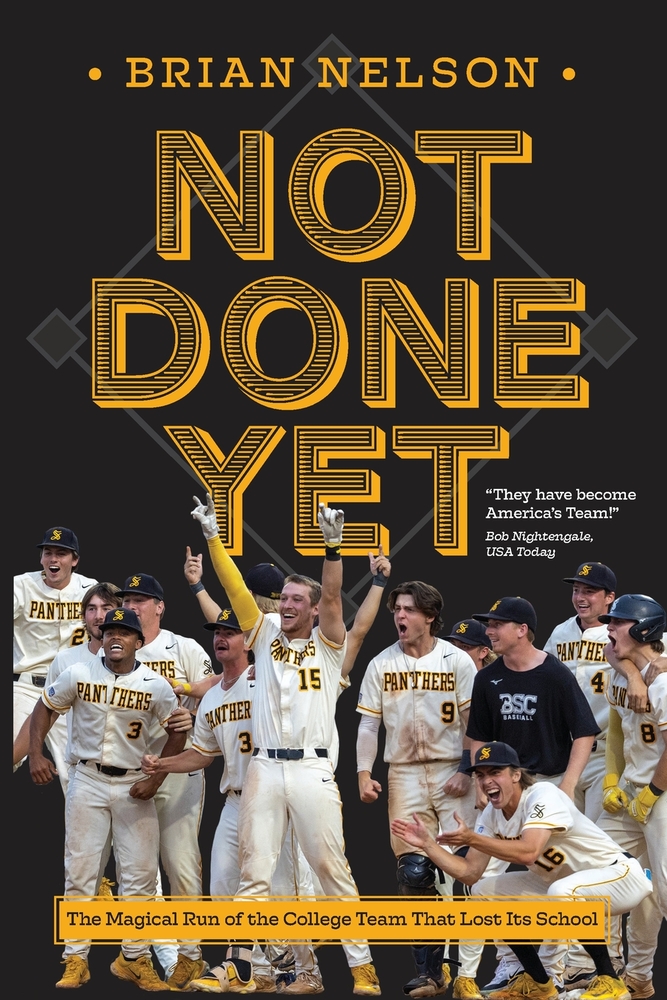 Not Done Yet: The Magical Run of the College Team That Lost Its School cover