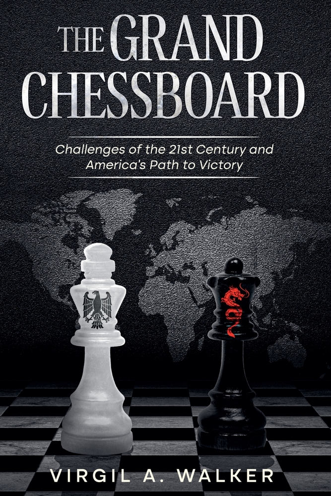 The Grand Chessboard: Challenges of the 21st Century and America's Path to Victory cover