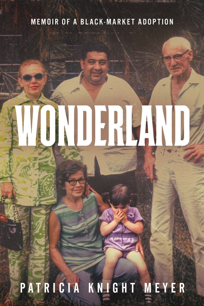 Wonderland: Memoir of a Black Market Adoption cover