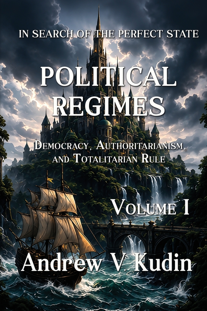 Political Regimes: Democracy, Authoritarianism, and Totalitarian Rule, Volume I cover