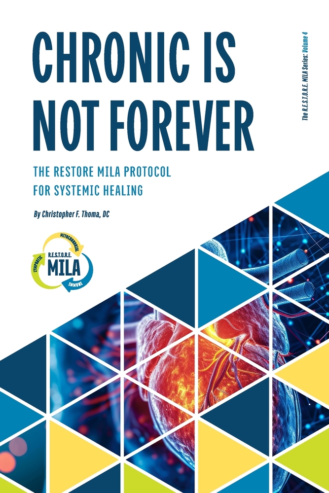 Chronic Is Not Forever: The RESTORE MILA Protocol for Systemic Healing cover