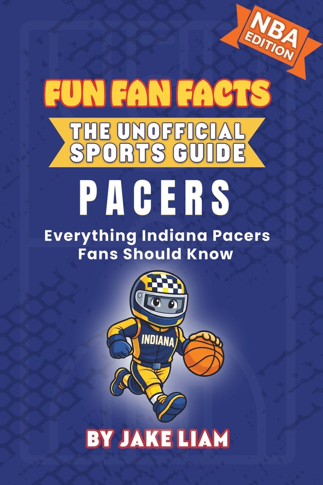 Indiana Pacers Basketball Book for Kids: Everything Indiana Pacers Fans Should Know cover