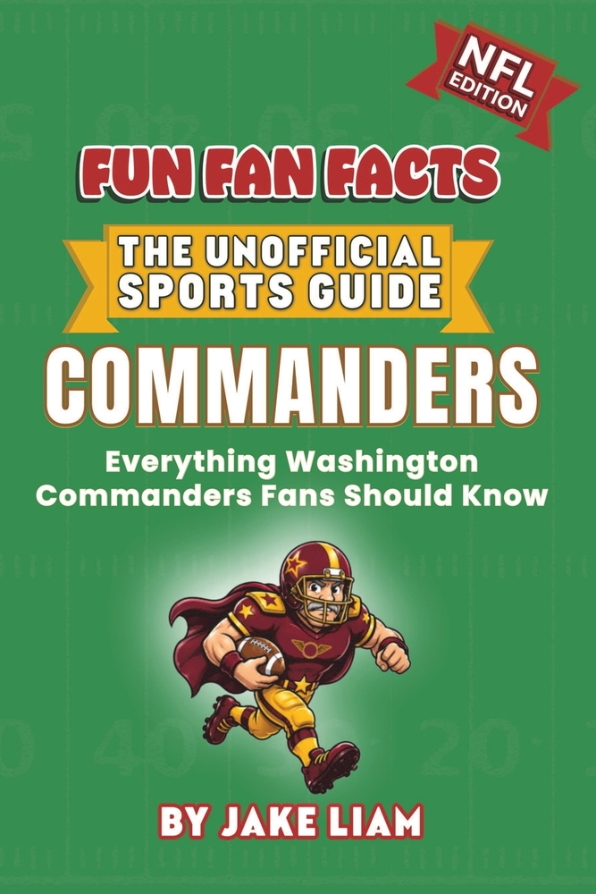 Washington Commanders: NFL Football Book for Kids: Fun Fan Facts Edition - Amazing Players, History and Trivia for Young Commanders Fans cover