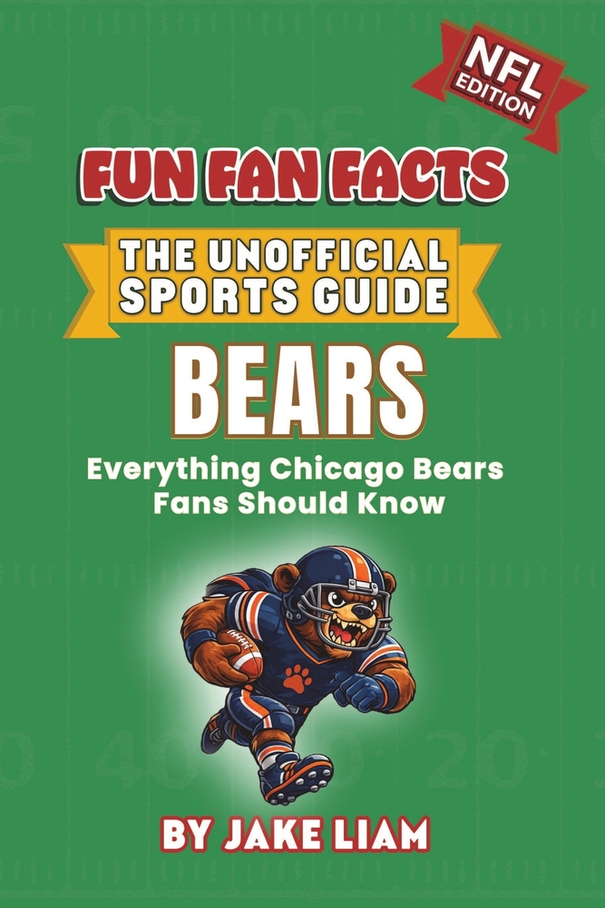 Chicago Bears Football Book for Kids: NFL Football Book for Kids: Fun Fan Facts Edition - History, Legends and Trivia for Young Bears Fans cover