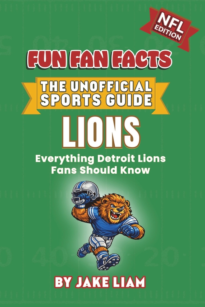 Detroit Lions Football Book for Kids: NFL Football Book for Kids: Fun Fan Facts Edition - Amazing Players, History and Trivia for Young Lions Fans cover
