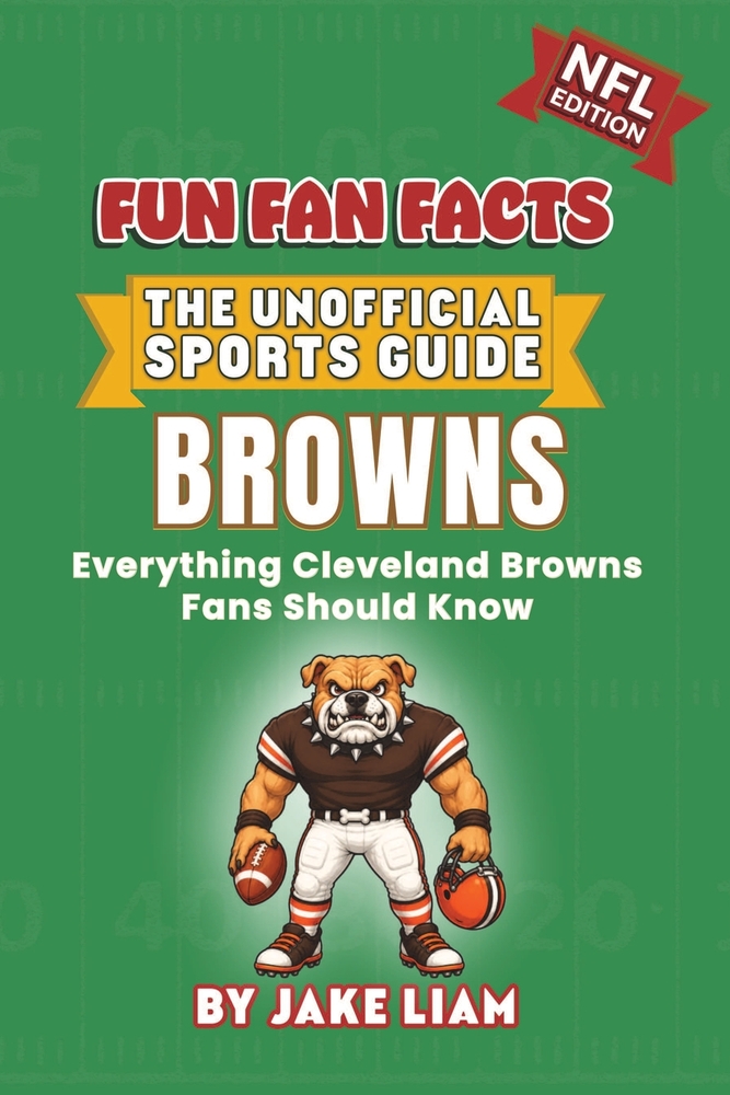 Cleveland Browns Football Book for Kids: NFL Football Book for Kids: Fun Fan Facts Edition - History, Legends and Trivia for Young Browns Fans cover