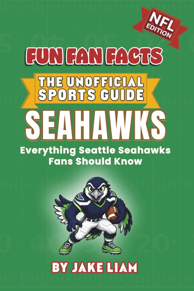 Seattle Seahawks Football Book for Kids: Football Book for Kids Ages 8-12: Fun Fan Facts NFL Edition - History, Stars and Trivia for Young Seahawks Fa cover