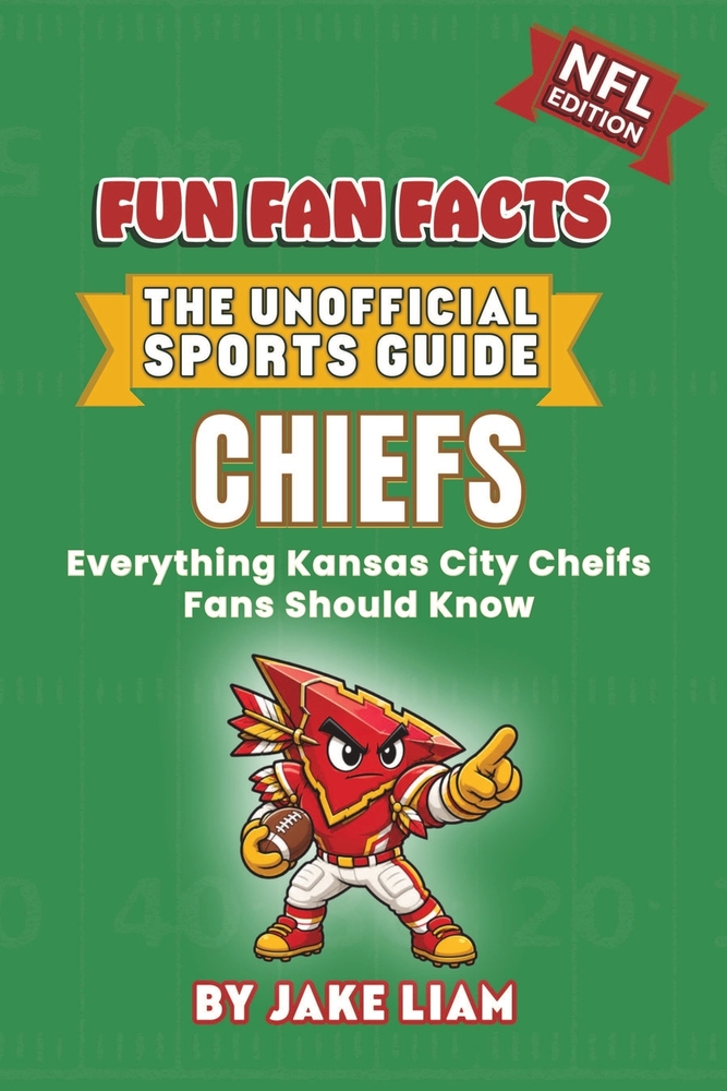 Kansas City Chiefs Football Book for Kids: NFL Football Book for Kids: Fun Fan Facts Edition - Amazing Players, History and Trivia for Young Chiefs Fa cover