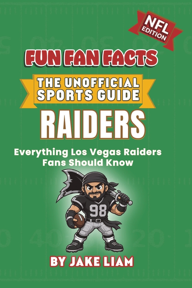 Las Vegas Raiders Football Book for Kids: Football Book for Kids Ages 8-12: Fun Fan Facts NFL Edition - History, Stars and Trivia for Young Raiders Fa cover
