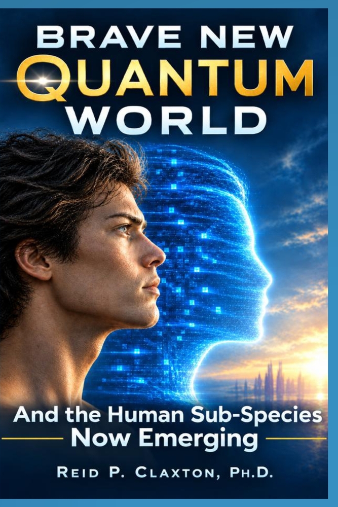 Brave New Quantum World: And the Human Sub-Species Now Emerging cover