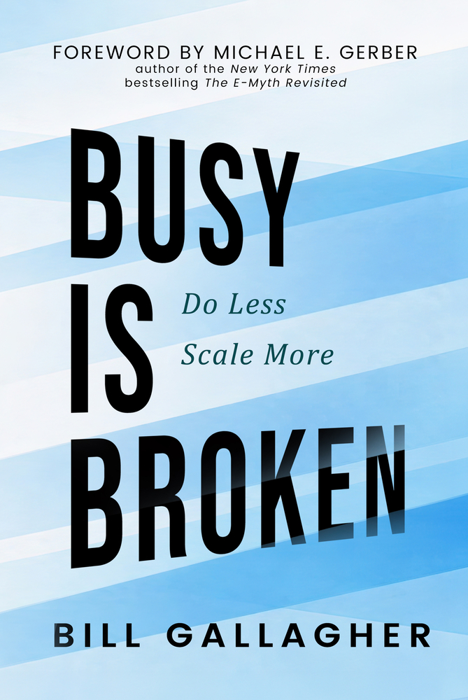 Busy is Broken: Do Less Scale More cover