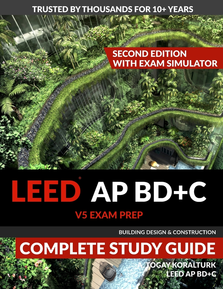 LEED AP BD+C V5 Exam Prep Complete Study Guide (Second Edition) - With Exam Simulator (Building Design & Construction) cover