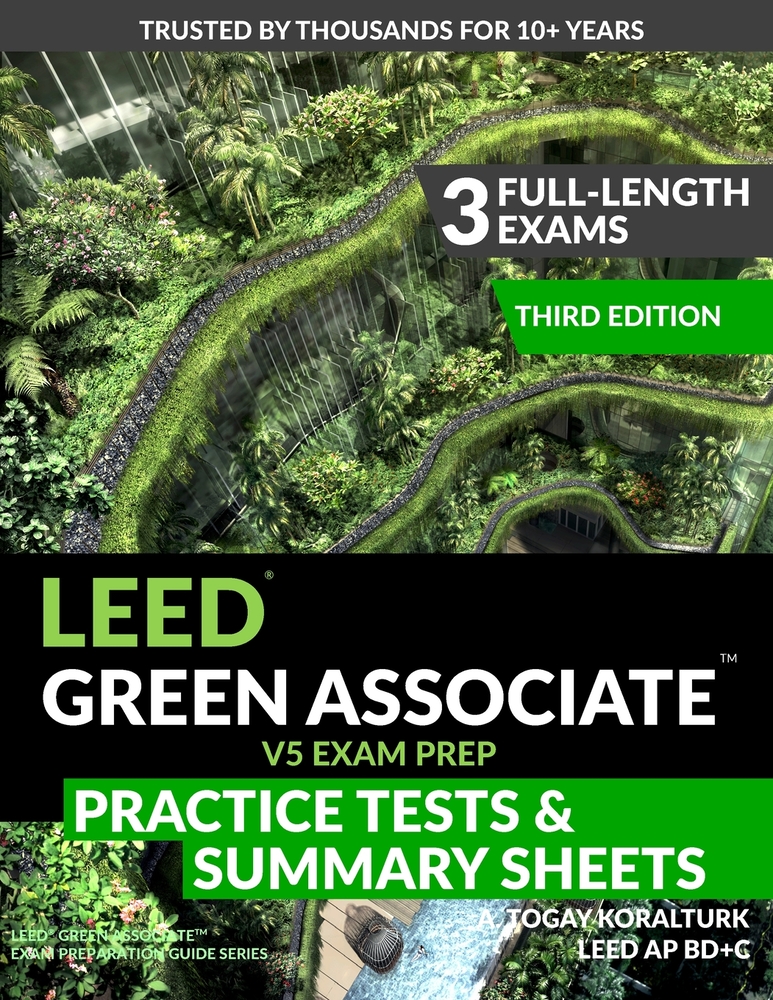 LEED Green Associate V5 Exam Prep Practice Tests & Summary Sheets - Third Edition (LEED Green Associate Exam Preparation Guide Series) cover