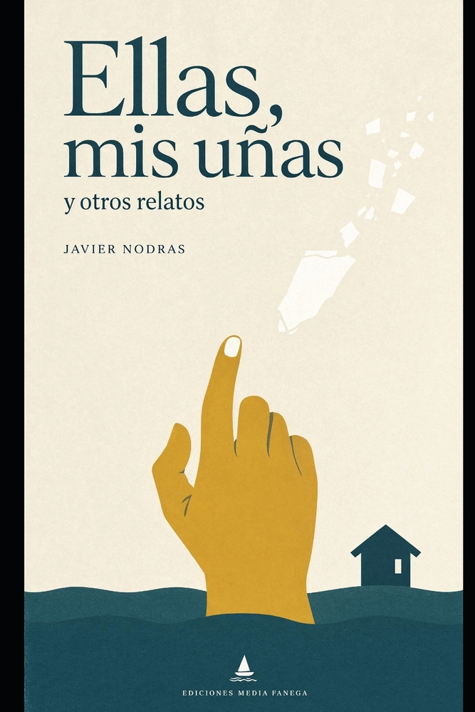Ellas, mis uñas y otros relatos cover
