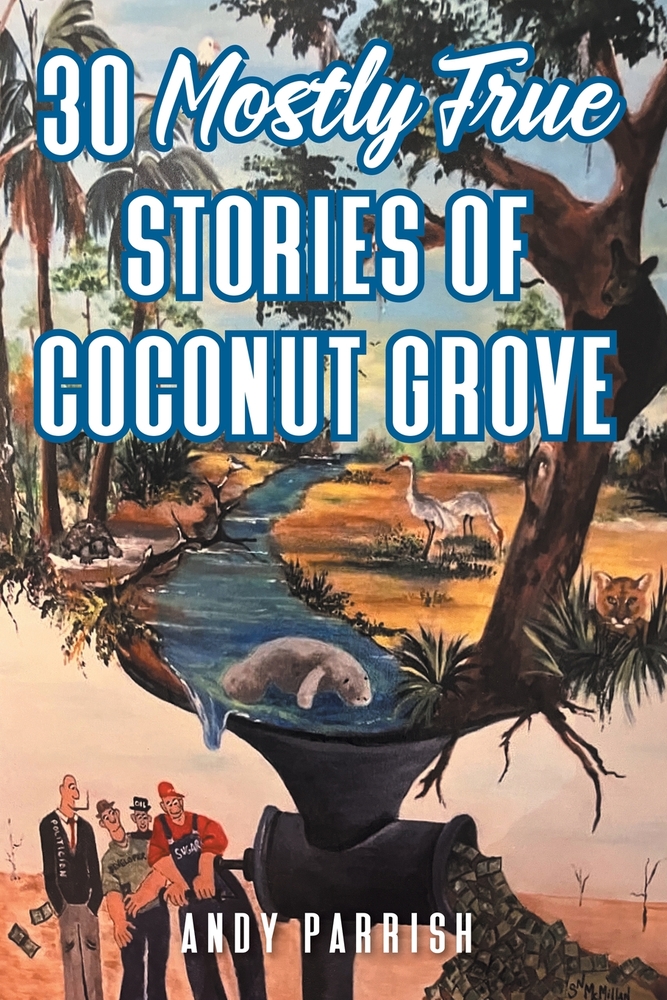 30 Mostly True Stories of Coconut Grove cover