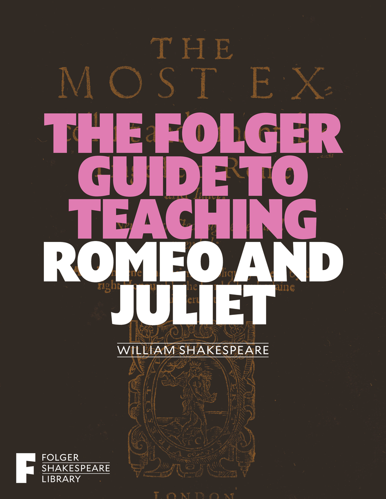 The Folger Guide to Teaching Romeo and Juliet cover