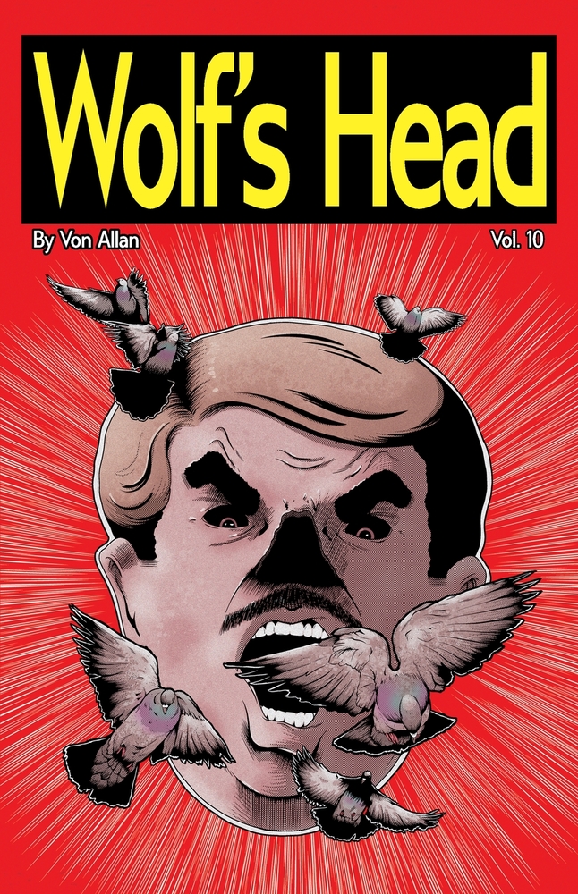Wolf's Head Volume 10 - An Original Graphic Novel Series: Defeated and nearly alone, Lauren Greene keeps watch on ARPC's secure headquarters, waiting cover
