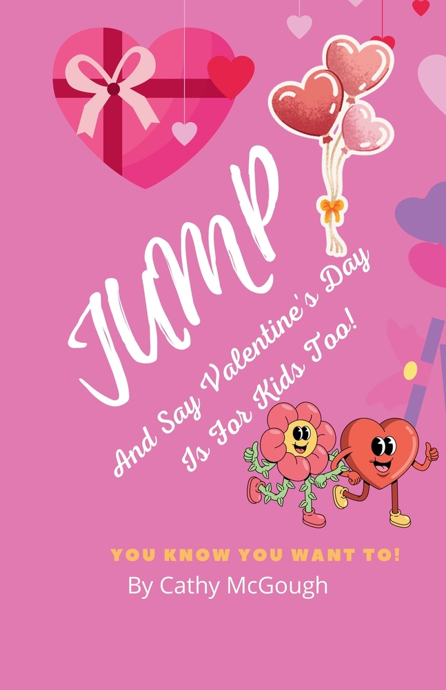 Jump and Say Valentine's Day Is for Kids Too! Book 9 Jump Series cover