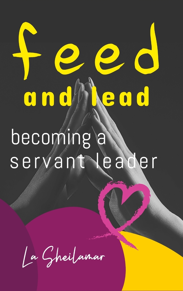 Feed and Lead: Becoming a Servant Leader cover