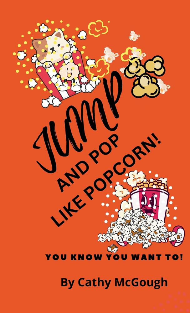 Jump and Pop Like Popcorn! Hardcover Edition Book 8 Jump Series cover