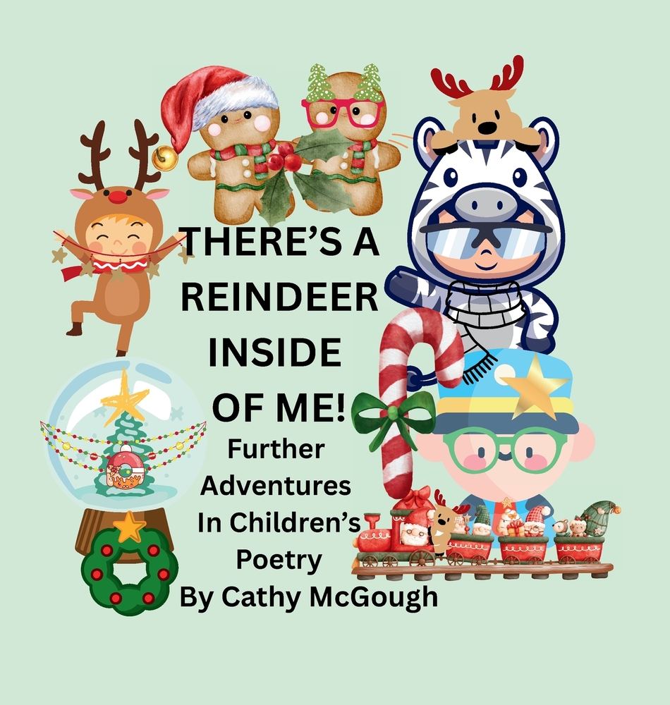 There's a Reindeer Inside of Me! Book 1 Hardcover Christmas Edition Inside of Me Series: Further Adventures In Children's Poetry cover