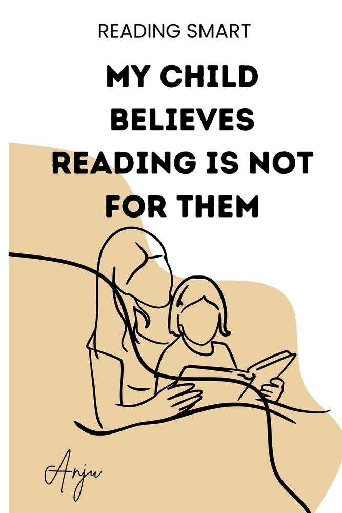My Child Believes Reading Is Not for Them: A 4-Week Plan to Rebuild a Discouraged Child's Reading Confidence, One Small Win at a Time. For Parents, Te cover