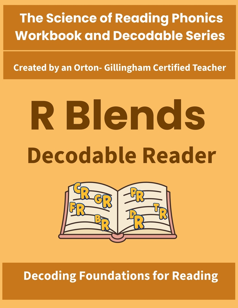 R Blends Decodable Reader: Science of Reading Aligned Decodable Stories for Beginning Consonant Blends (br, cr, dr, fr, gr, pr, tr) in Grade 1 and Gra cover