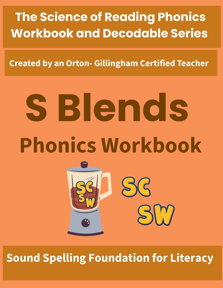 S Blends Phonics Workbook: Beginning Consonant Blends (st, sp, sn, sm, sw, sk, sc) - Science of Reading Aligned Decoding & Spelling Practice for Grade cover