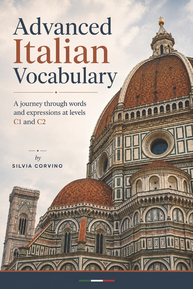 Advanced Italian Vocabulary: A journey through words and expressions at levels C1 and C2 cover