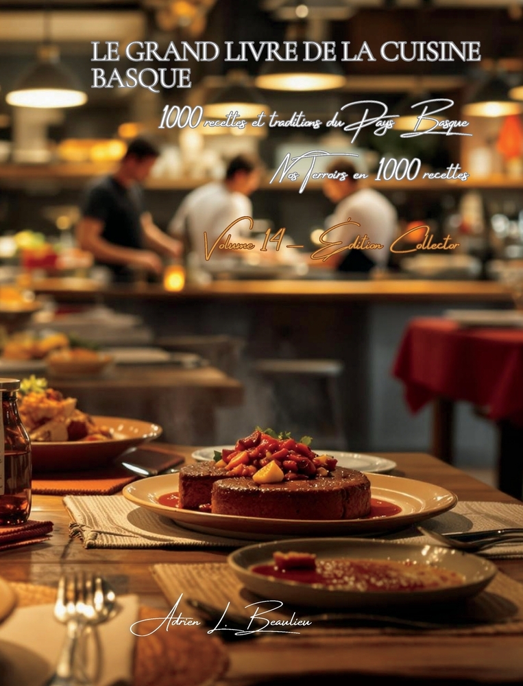 Le Grand Livre de la Cuisine Basque: Recettes et traditions du Pays Basque cover
