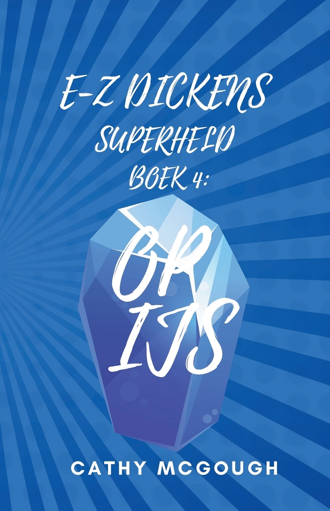 E-Z Dickens Superheld Boek 4 Dutch Edition E-Z Dickens Series: Op Ijs cover