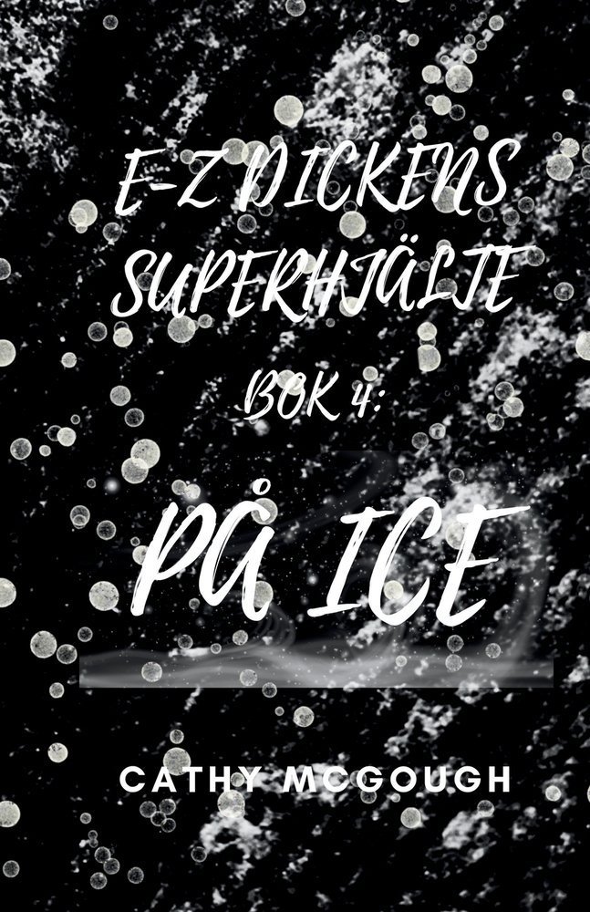 E-Z Dickens Superhjälte BOK 4 Swedish Edition E-Z Dickens Series: På Ice cover