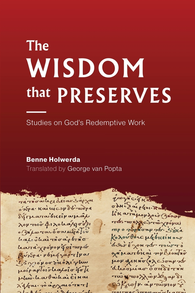 The Wisdom that Preserves: Studies on God's Redemptive Work cover