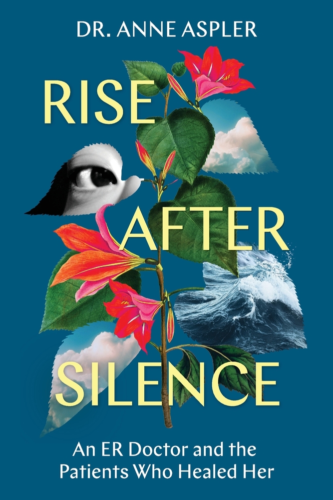 Rise After Silence: An ER Doctor and the Patients Who Healed Her cover