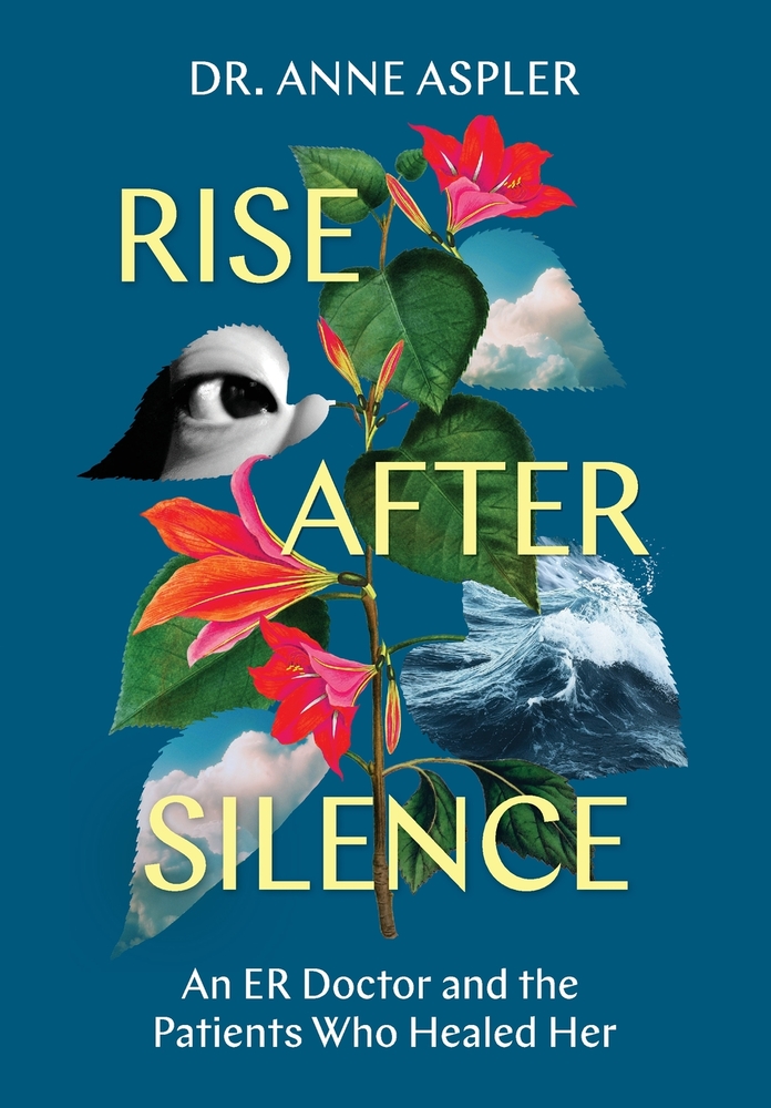 Rise After Silence: An ER Doctor and the Patients Who Healed Her cover