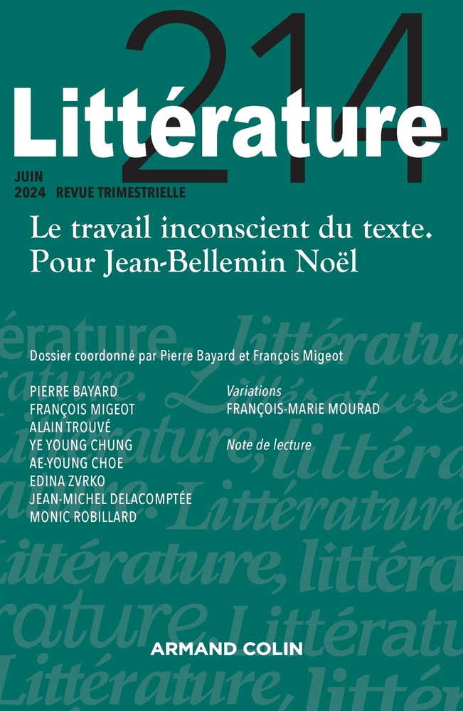 Littérature N°214 2/2023: Le travail inconscient du texte. Pour Jean-Bellemin Noël cover