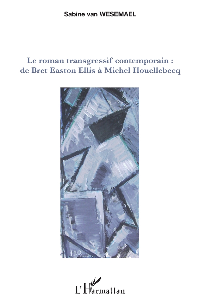 Le roman transgressif contemporain: De Bret Easton Ellis à Michel Houellebecq cover