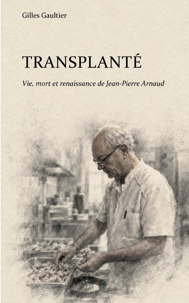 Transplanté: Vie, mort et renaissance de Jean-Pierre Arnaud cover