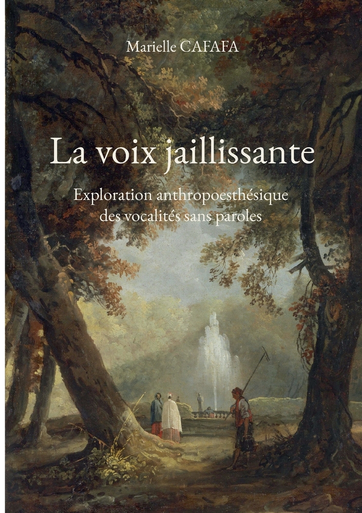 La voix jaillissante: Exploration anthropoesthésique des vocalités sans paroles cover