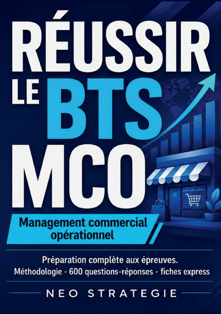 Réussir le BTS MCO Management commercial opérationnel: Préparation complète aux épreuves. Méthodologie - 600 questions-réponses - fiches express cover
