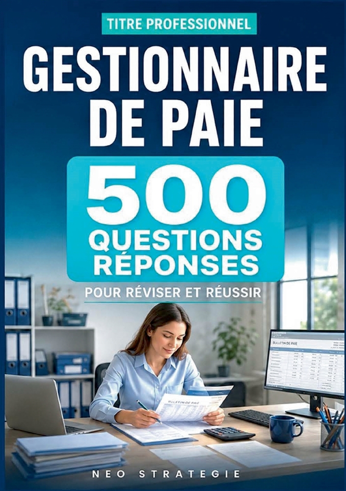 Titre professionnel Gestionnaire de paie: 500 questions-réponses Préparation complète cover