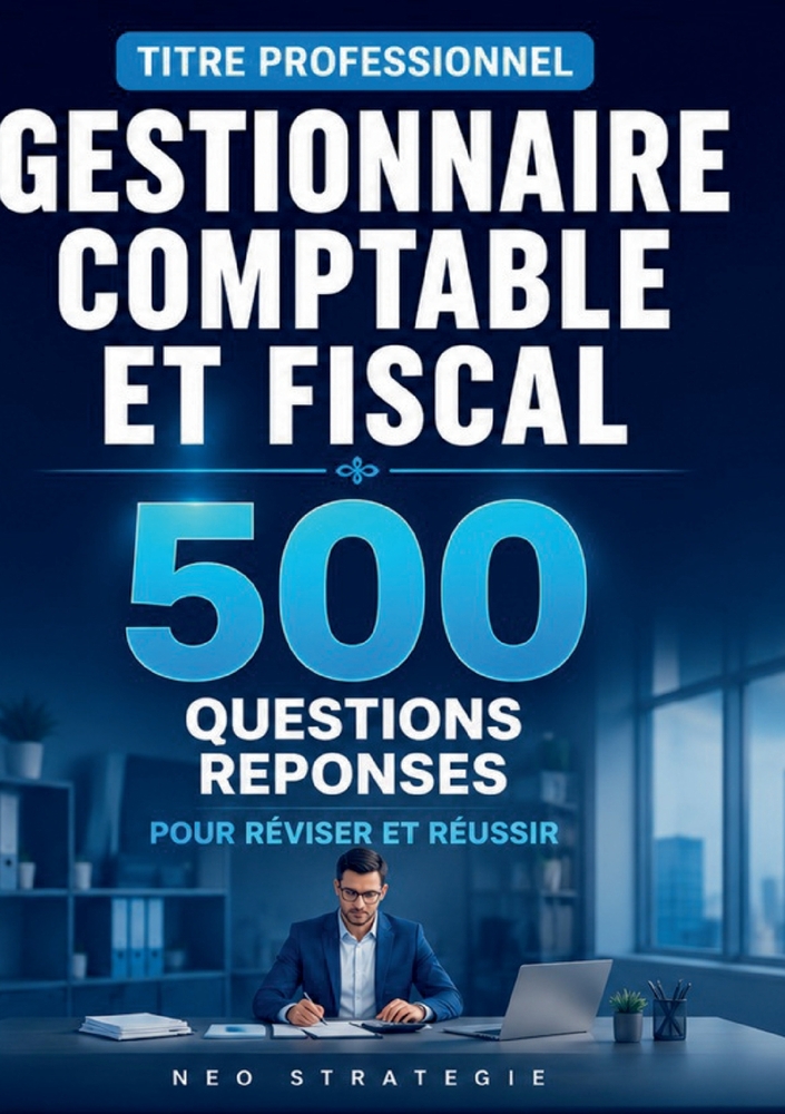 Titre professionnel gestionnaire comptable et fiscal: 500 questions-réponses préparation complète cover